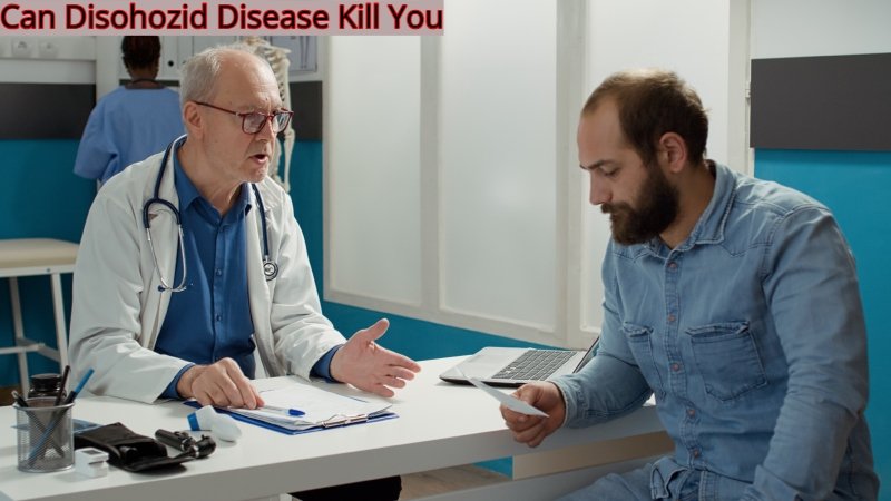 Can Disohozid Disease Kill You