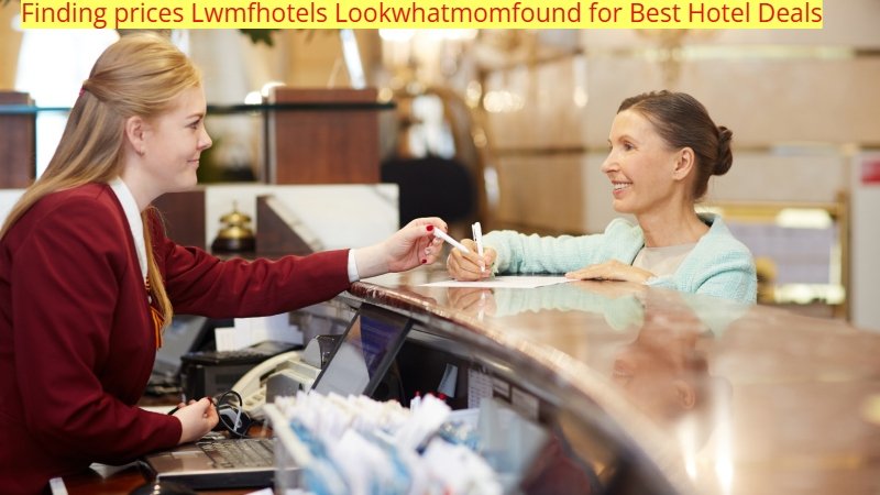Finding prices Lwmfhotels Lookwhatmomfound at hotel reception while checking best deal rates