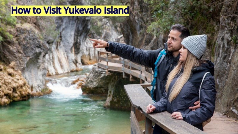 How to Visit Yukevalo Island